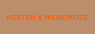 KOSTEN & WERKWIJZE